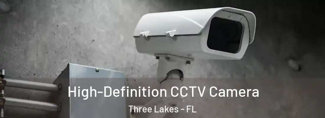  High-Definition CCTV Camera Three Lakes - FL