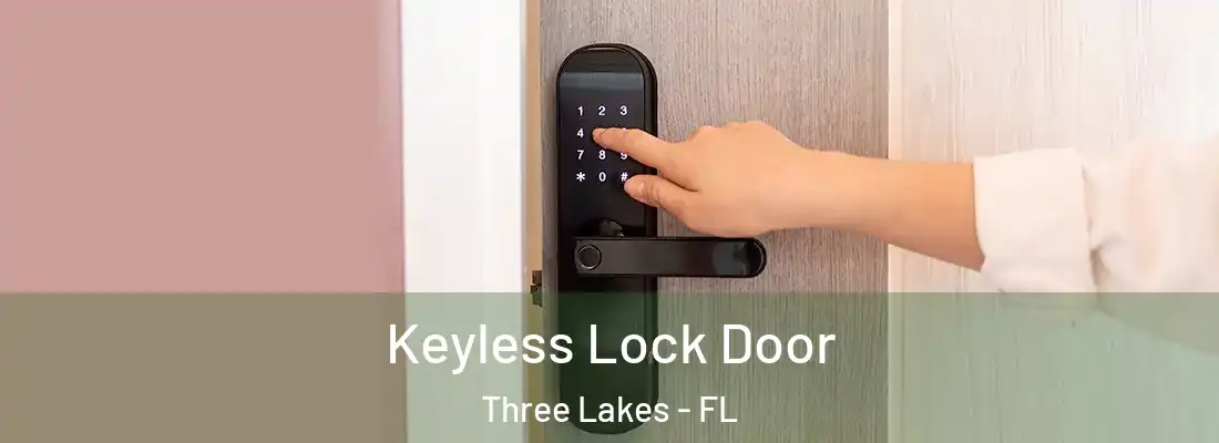 Keyless Lock Door Three Lakes - FL