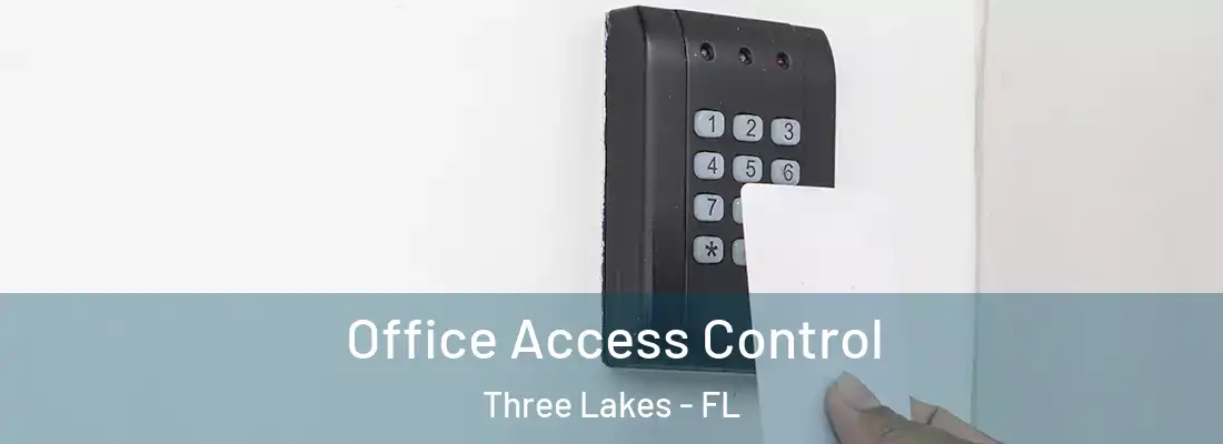  Office Access Control Three Lakes - FL